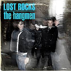 The Hangmen : Lost Rocks - the Best of the Hangmen